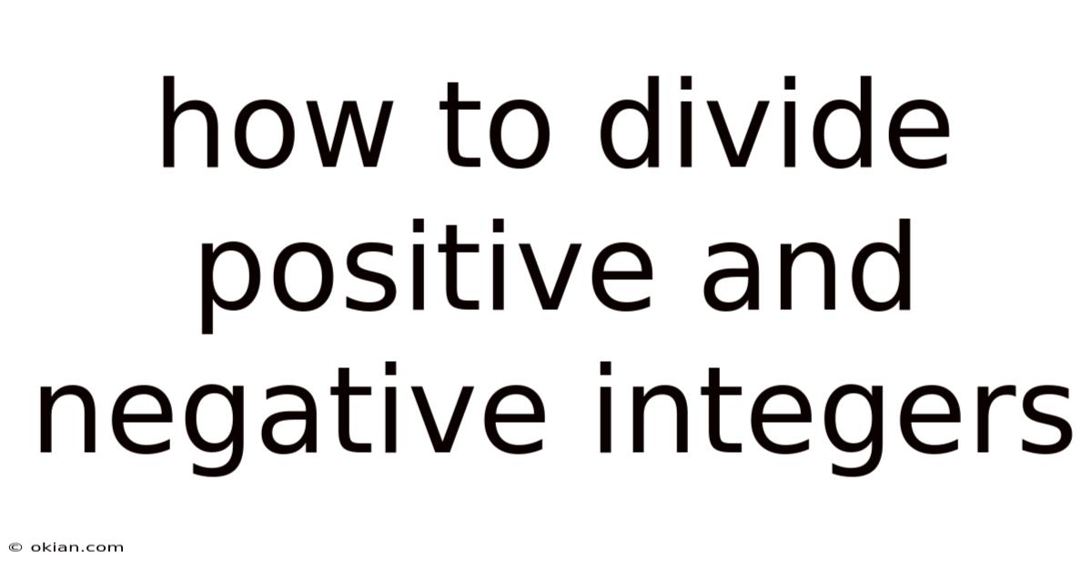 How To Divide Positive And Negative Integers