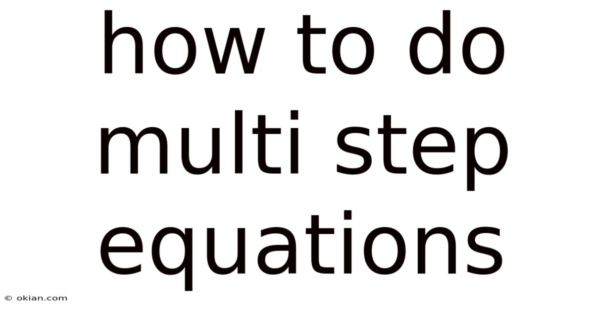 How To Do Multi Step Equations