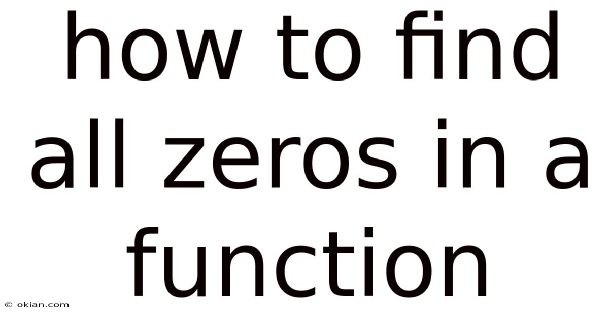 How To Find All Zeros In A Function