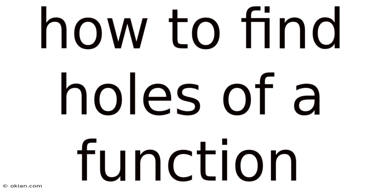 How To Find Holes Of A Function