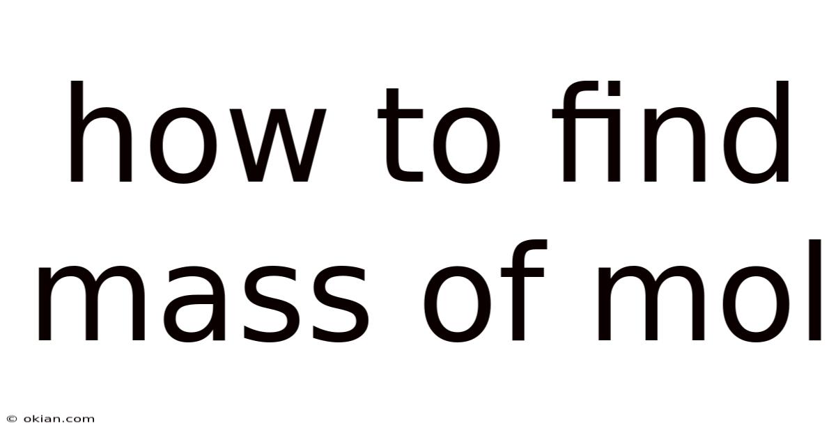 How To Find Mass Of Mol