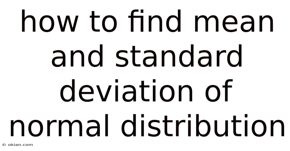 How To Find Mean And Standard Deviation Of Normal Distribution