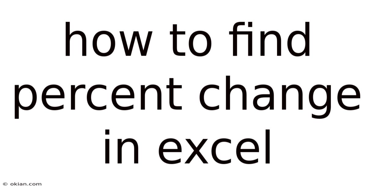 How To Find Percent Change In Excel