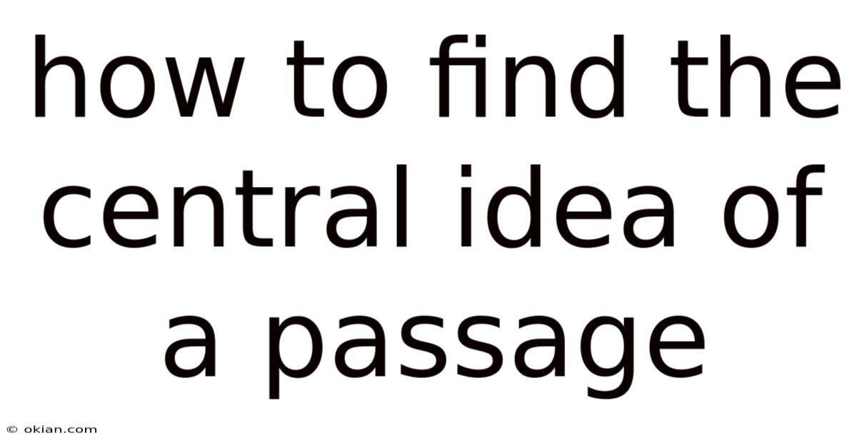How To Find The Central Idea Of A Passage