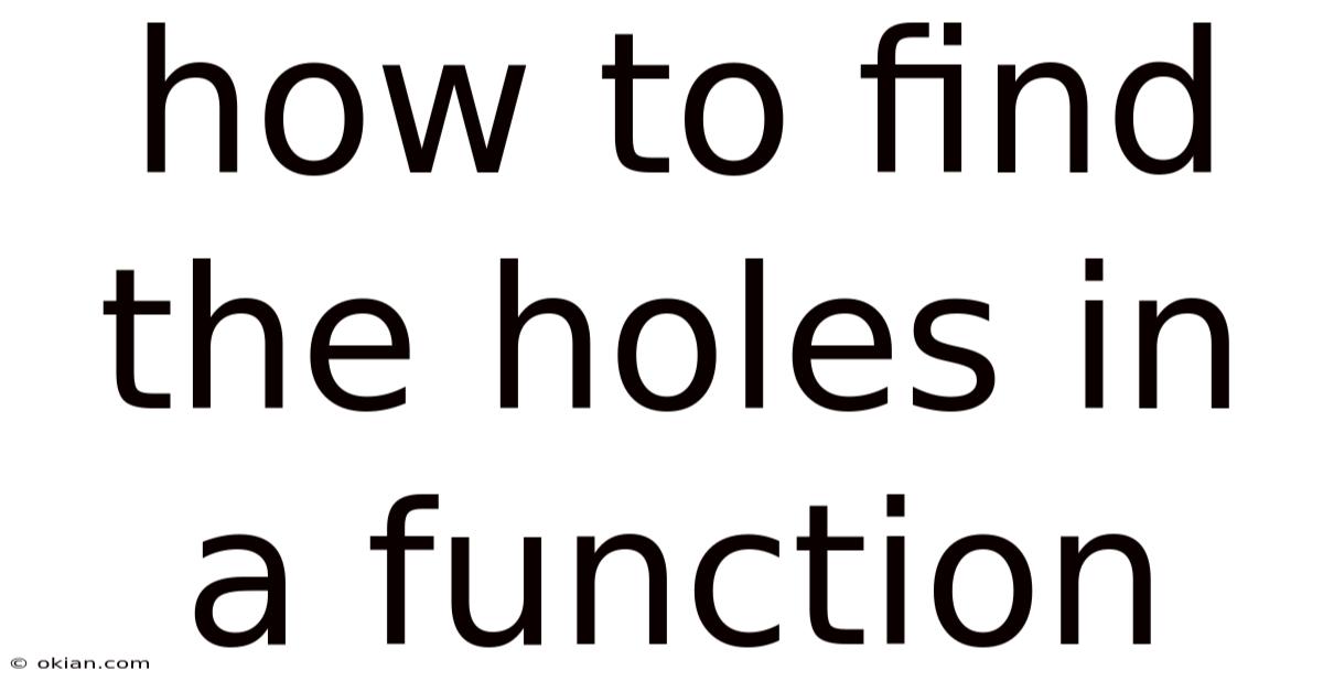 How To Find The Holes In A Function