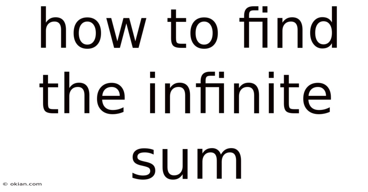 How To Find The Infinite Sum
