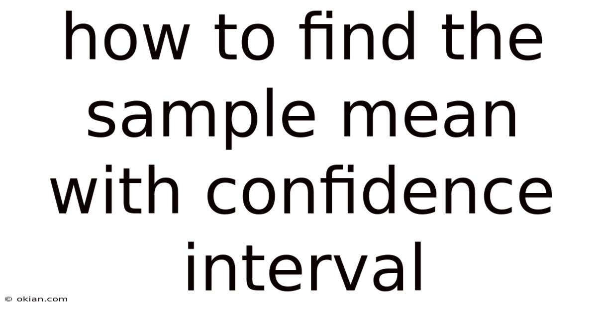 How To Find The Sample Mean With Confidence Interval