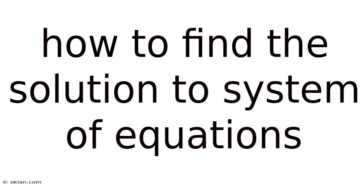 How To Find The Solution To System Of Equations