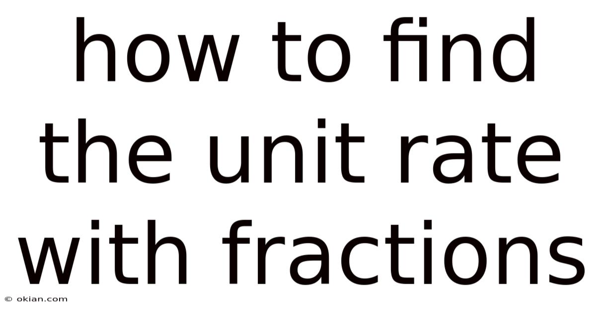 How To Find The Unit Rate With Fractions