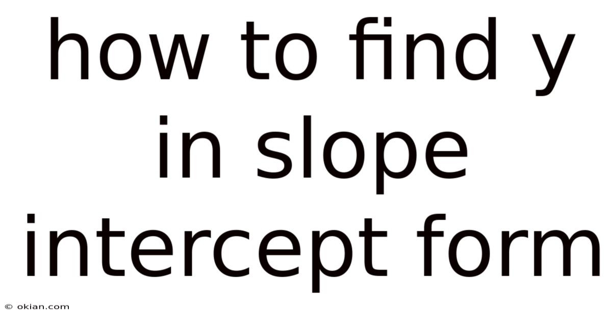 How To Find Y In Slope Intercept Form