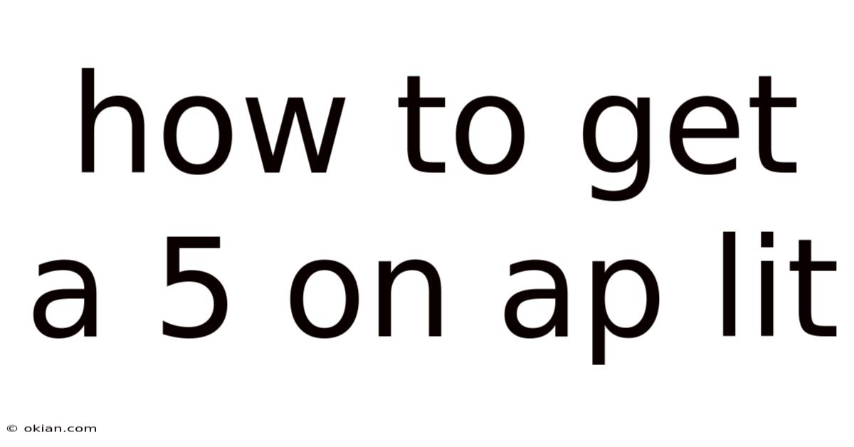 How To Get A 5 On Ap Lit