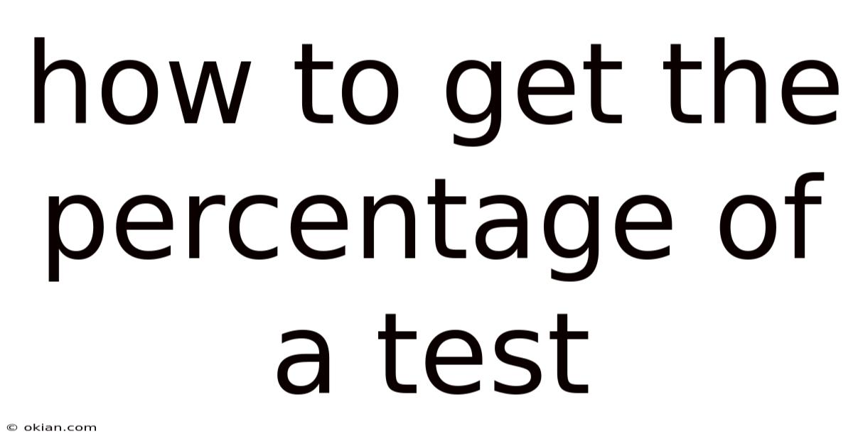 How To Get The Percentage Of A Test