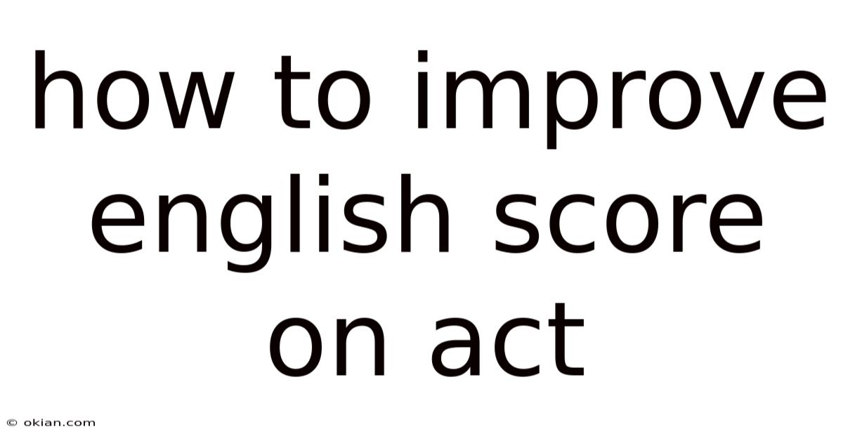 How To Improve English Score On Act