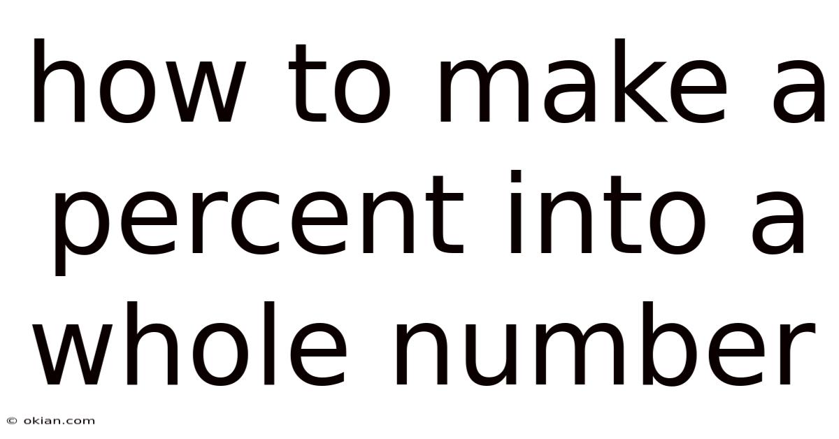 How To Make A Percent Into A Whole Number
