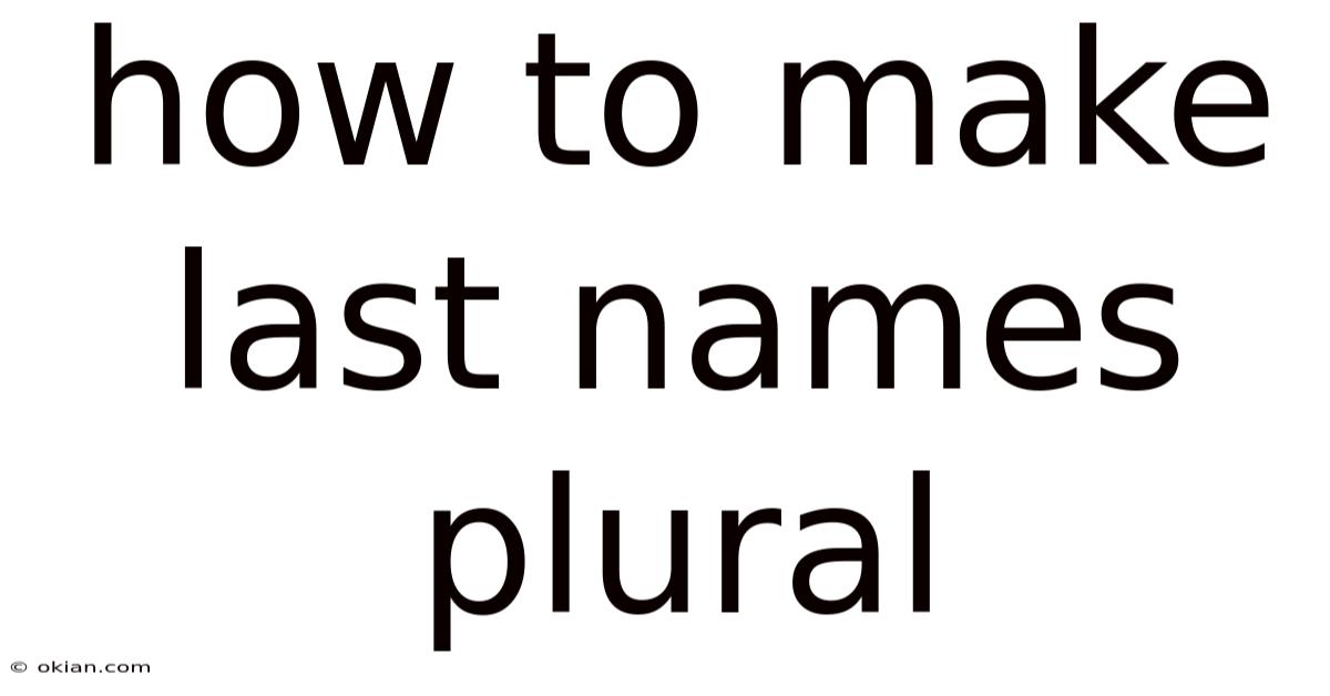How To Make Last Names Plural