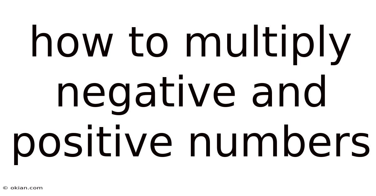 How To Multiply Negative And Positive Numbers