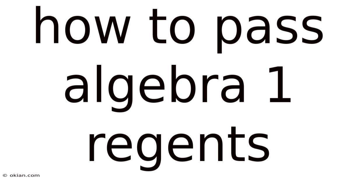 How To Pass Algebra 1 Regents