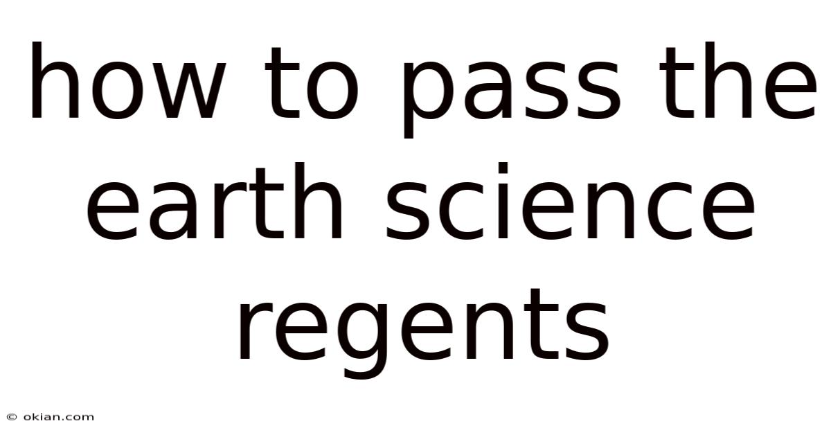 How To Pass The Earth Science Regents