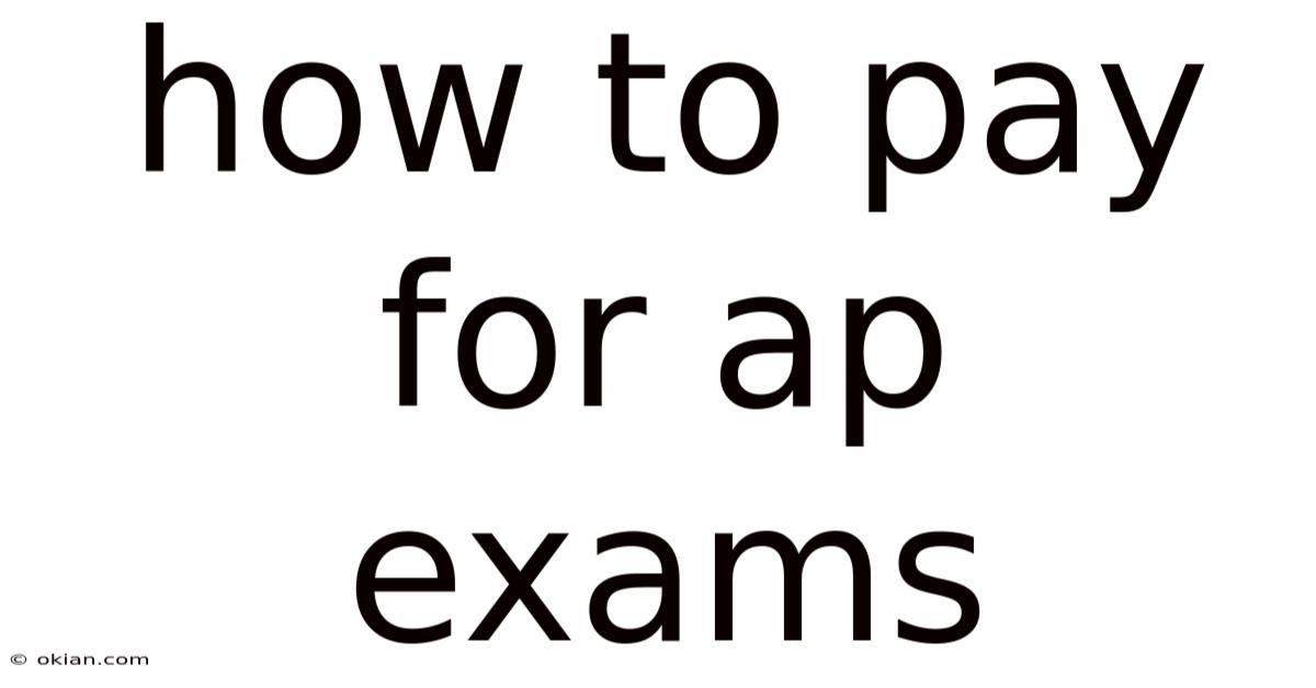 How To Pay For Ap Exams