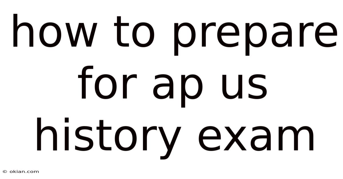 How To Prepare For Ap Us History Exam