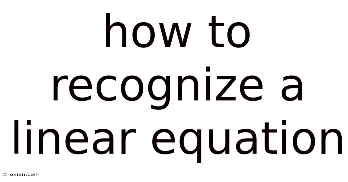 How To Recognize A Linear Equation