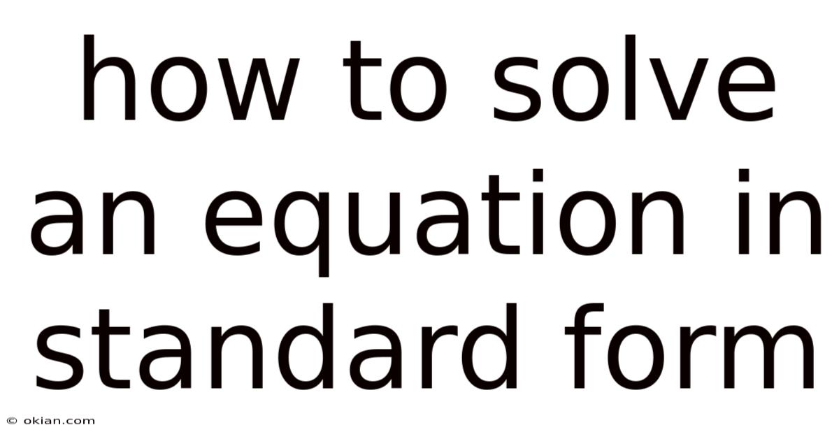How To Solve An Equation In Standard Form