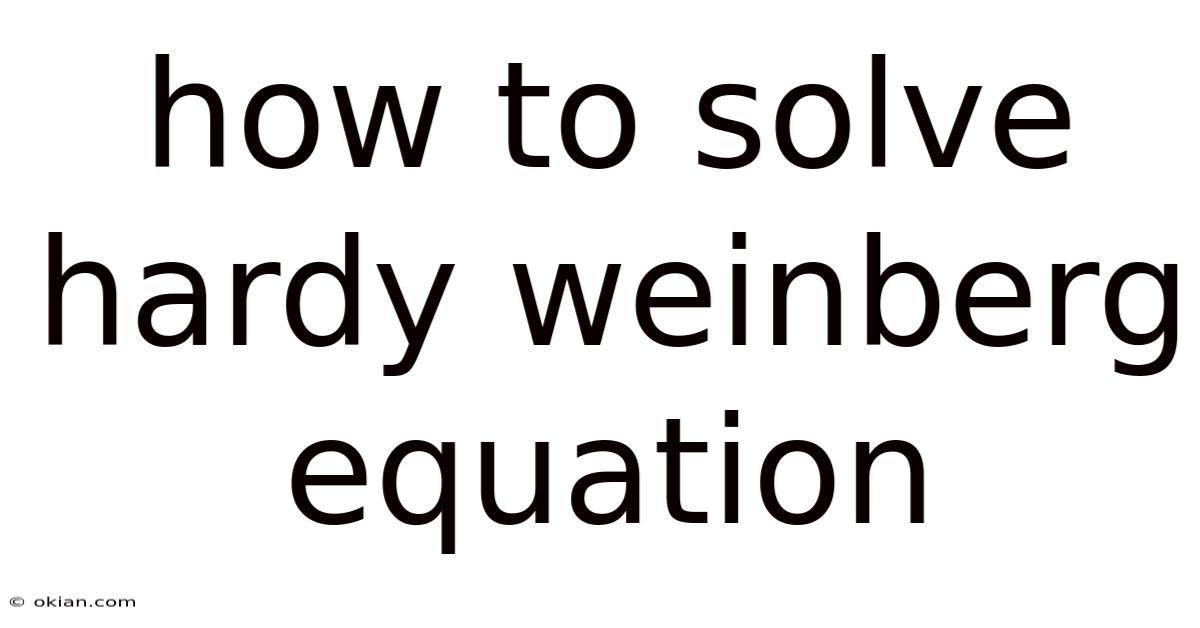 How To Solve Hardy Weinberg Equation