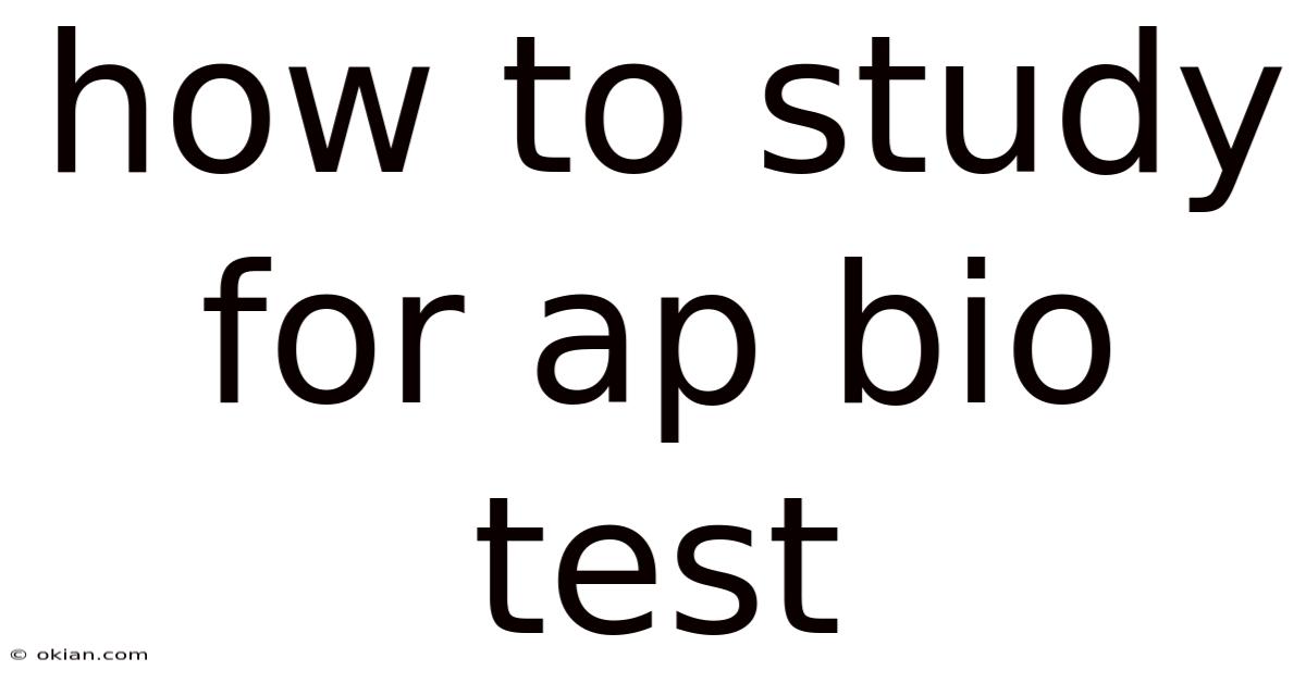 How To Study For Ap Bio Test