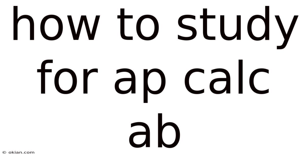 How To Study For Ap Calc Ab