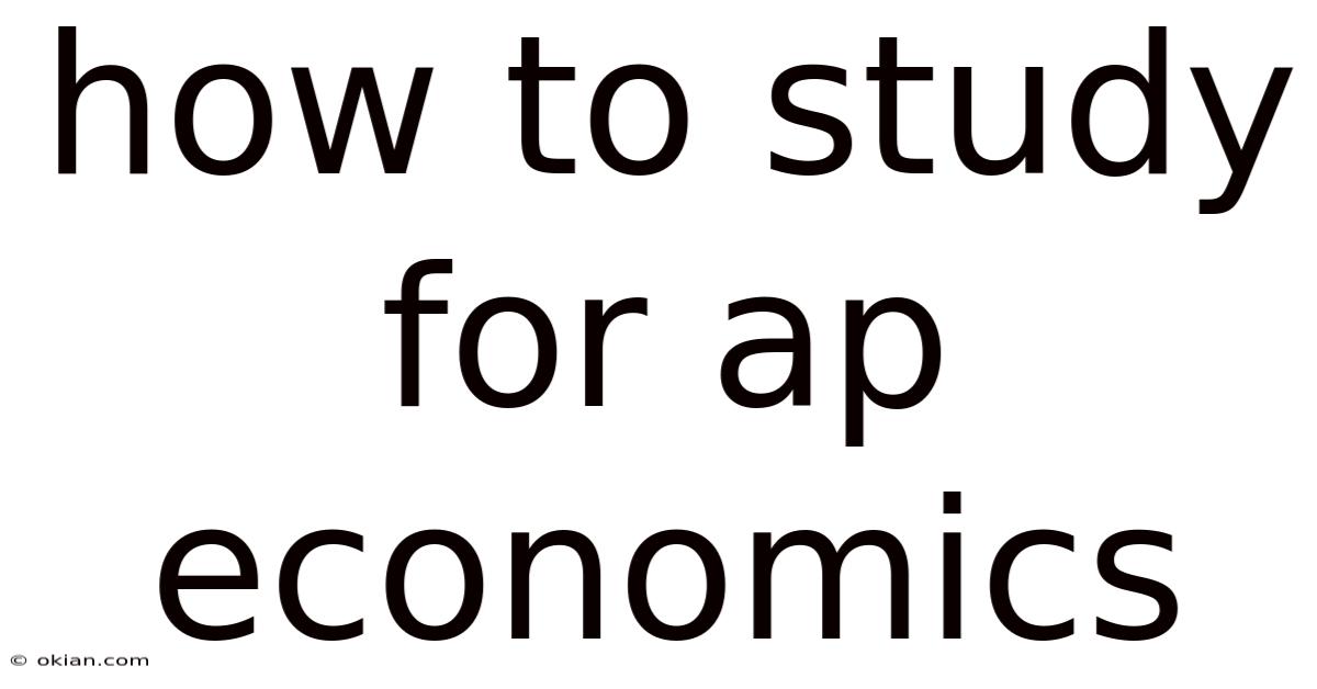 How To Study For Ap Economics
