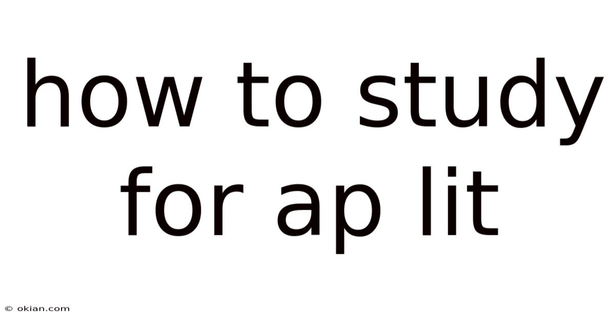 How To Study For Ap Lit