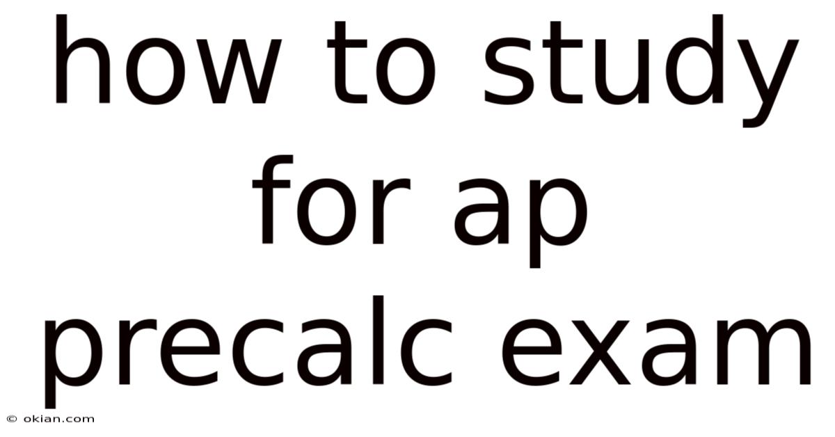 How To Study For Ap Precalc Exam