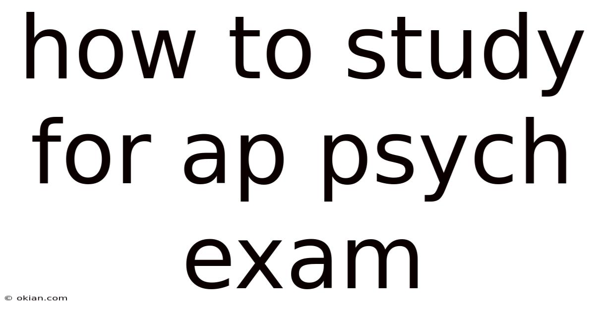How To Study For Ap Psych Exam