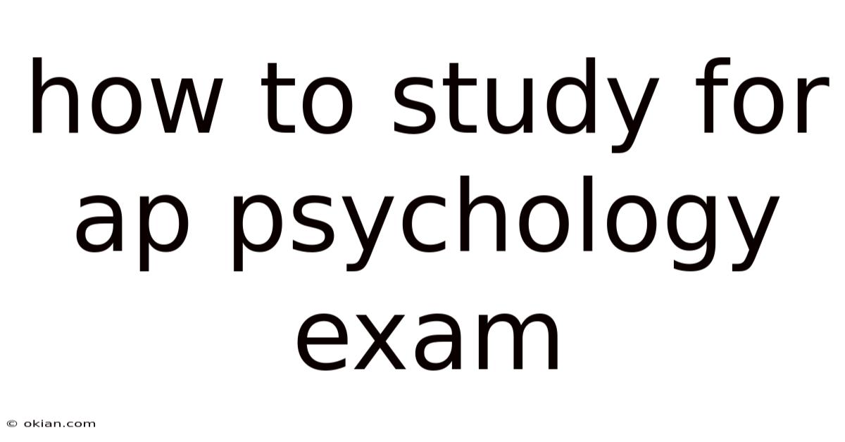 How To Study For Ap Psychology Exam
