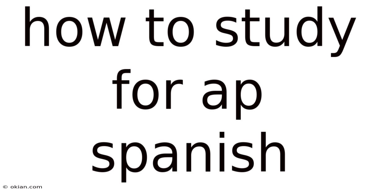 How To Study For Ap Spanish