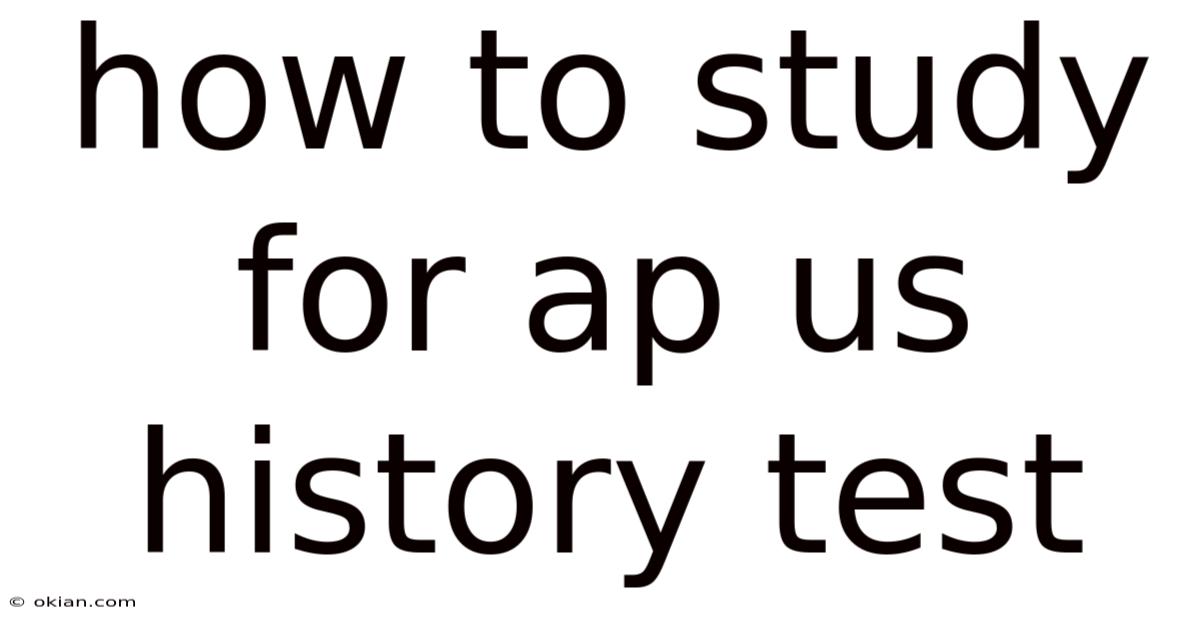 How To Study For Ap Us History Test