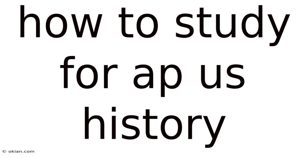 How To Study For Ap Us History