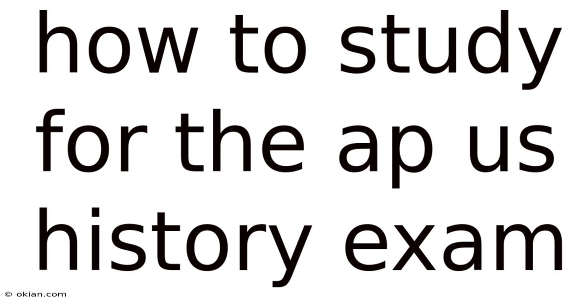 How To Study For The Ap Us History Exam