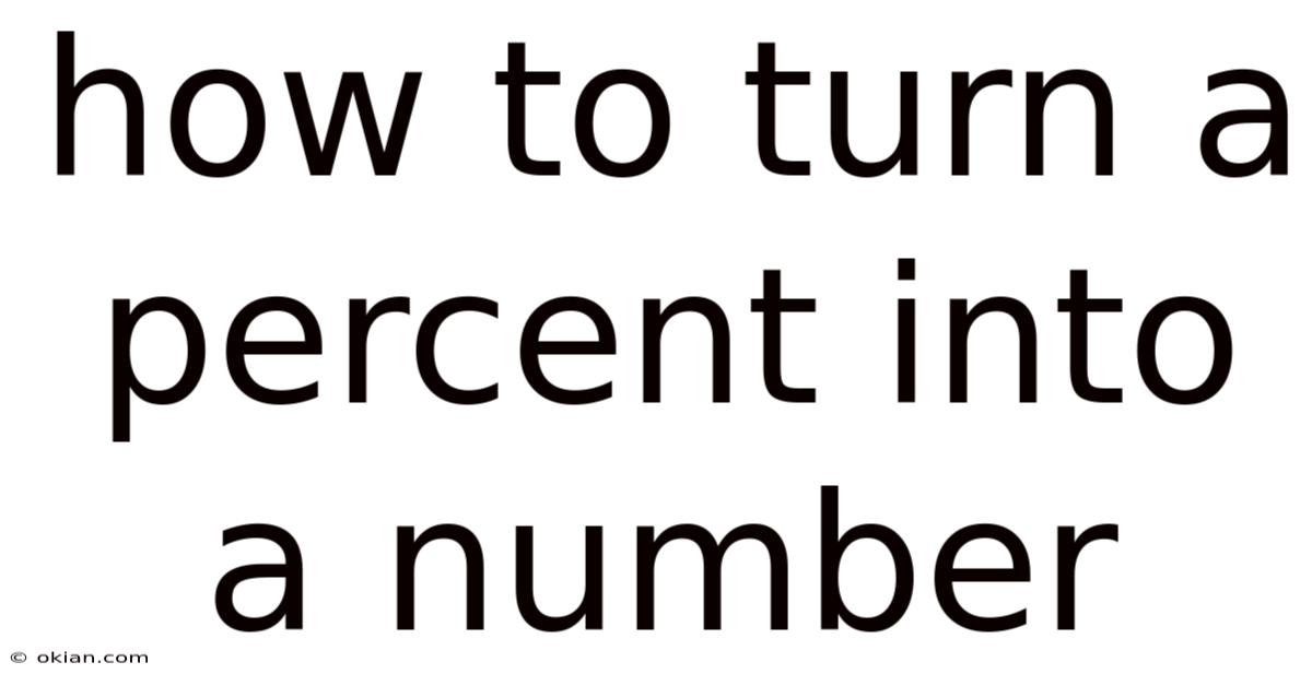 How To Turn A Percent Into A Number