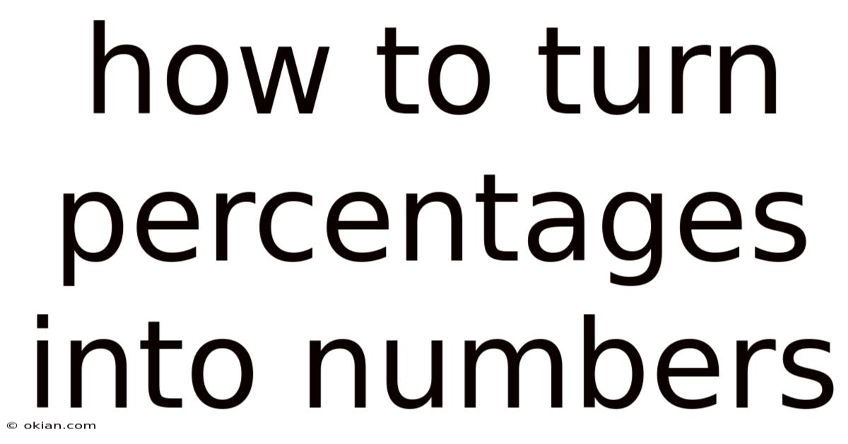 How To Turn Percentages Into Numbers