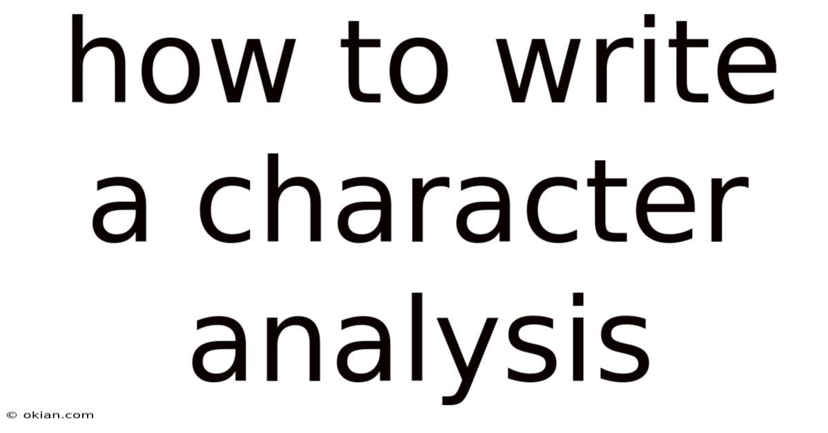 How To Write A Character Analysis