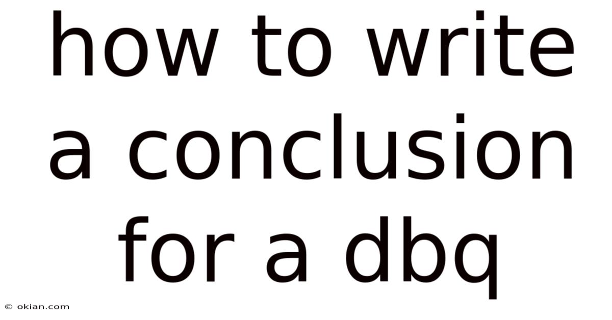 How To Write A Conclusion For A Dbq