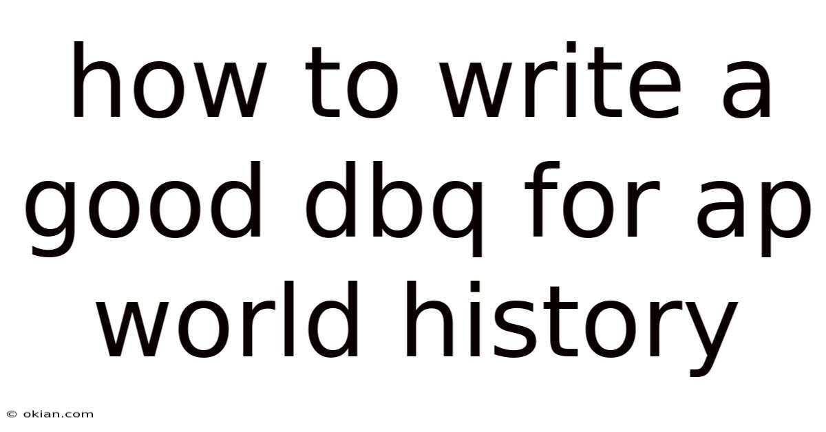 How To Write A Good Dbq For Ap World History