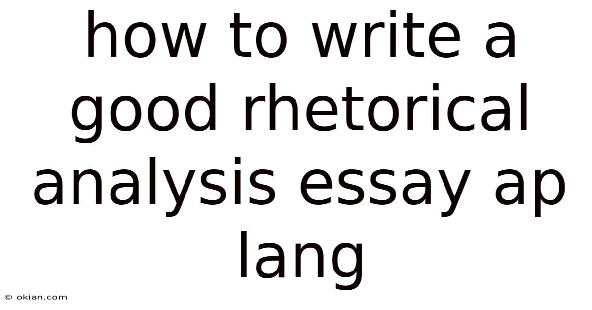 How To Write A Good Rhetorical Analysis Essay Ap Lang