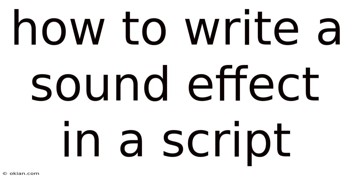 How To Write A Sound Effect In A Script