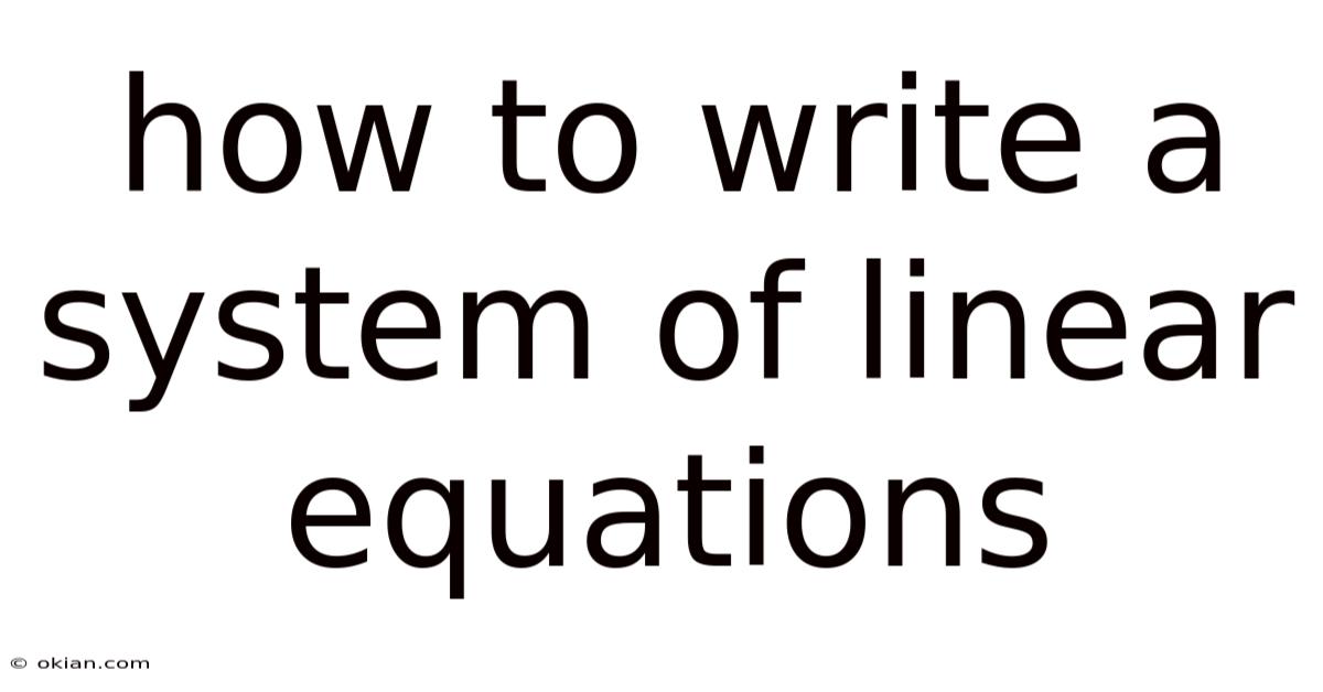 How To Write A System Of Linear Equations