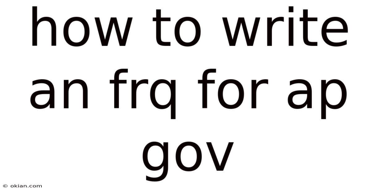 How To Write An Frq For Ap Gov