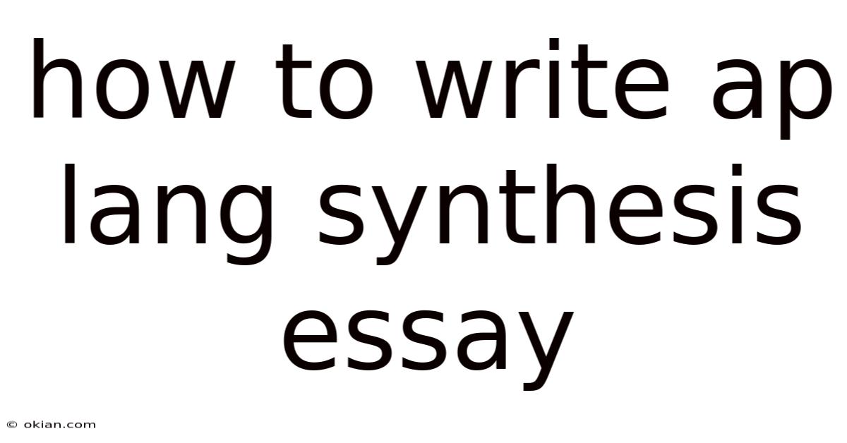 How To Write Ap Lang Synthesis Essay