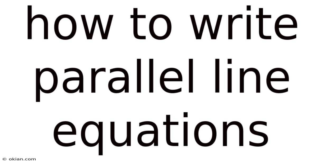 How To Write Parallel Line Equations