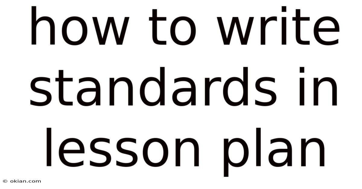 How To Write Standards In Lesson Plan